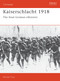 Kaiserschlacht 1918 (The Final German Offensive) by Randal Gray, 9781855321571