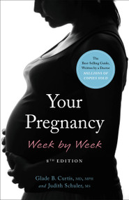 Your Pregnancy Week by Week by Glade B. Curtis, Judith Schuler, 9780738218939