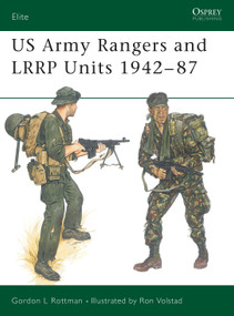 US Army Rangers & LRRP Units 1942-87 by Gordon L. Rottman, Ronald Volstad, 9780850457957