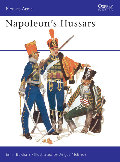Napoleon's Hussars by Emir Bukhari, Angus McBride, 9780850452464