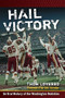 Hail Victory (An Oral History of the Washington Redskins) by Thom Loverro, 9780470179246