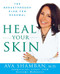 Heal Your Skin (The Breakthrough Plan for Renewal) by Ava Shamban, 9781630260989