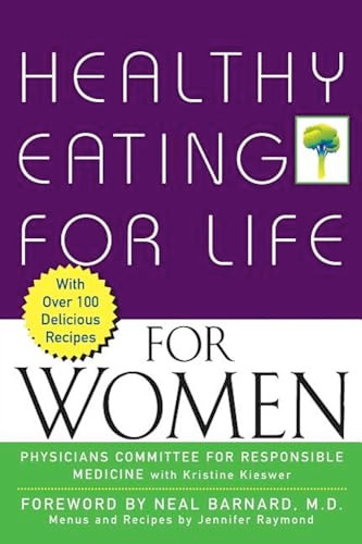 Healthy Eating for Life for Women - 9781630261030 by Kristine Kieswer, Neal Barnard, M.D., Jennifer Raymond, Physicians Committee for Responsible Medicine, 9781630261030