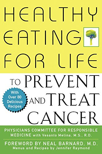 Healthy Eating for Life to Prevent and Treat Cancer by Physicians Committee for Responsible Medicine, 9781630261047