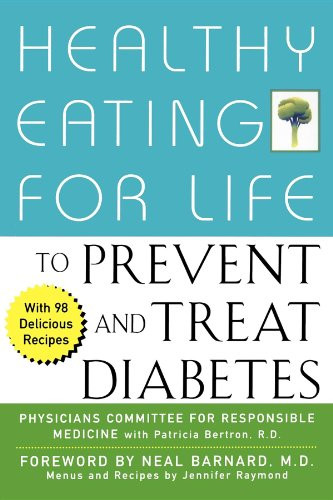 Healthy Eating for Life to Prevent and Treat Diabetes by Physicians Committee for Responsible Medicine, Neal Barnard, M.D., Jennifer Raymond, Patricia Bertron, R.D., 9781630261054