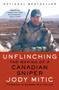 Unflinching (The Making of a Canadian Sniper) by Jody Mitic, 9781476795119