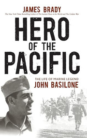 Hero of the Pacific (The Life of Marine Legend John Basilone) - 9780470379417 by James Brady, 9780470379417