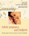 Holistic Pregnancy and Childbirth by James Marti, 9780471185093
