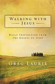 Walking with Jesus (Daily Inspiration from the Gospel of John) by Greg Laurie, 9780801068157