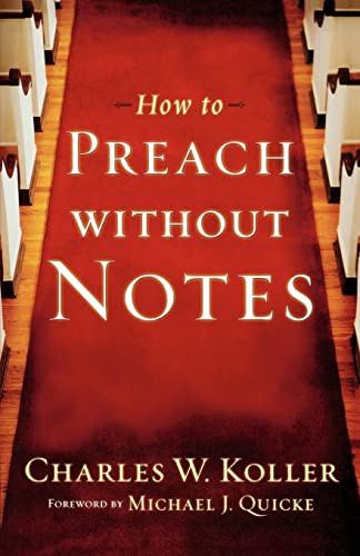 How to Preach without Notes by Charles W. Koller, Michael J. Quicke, 9780801091933