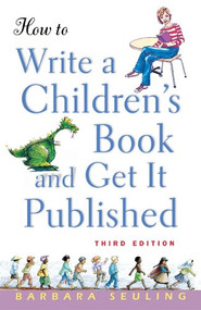 How to Write a Children's Book and Get It Published - 9781630261139 by Barbara Seuling, 9781630261139