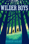 Wilder Boys - 9781481432641 by Brandon Wallace, 9781481432641