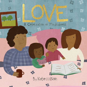 Love (A Celebration of Mindfulness) - 9781486721115 by Katie Wilson, 9781486721115