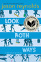 Look Both Ways (A Tale Told in Ten Blocks) - 9781481438292 by Jason Reynolds, Alexander Nabaum, 9781481438292