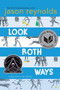 Look Both Ways (A Tale Told in Ten Blocks) - 9781481438292 by Jason Reynolds, Alexander Nabaum