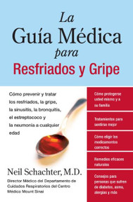 La Guia Medica para Resfriados y Gripe (Spanish Edition) by Neil Schachter, M.D., 9780061189555
