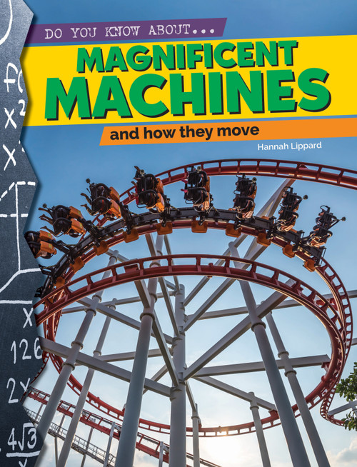 Magnificent Machines That Move by Hannah Lippard, 9781486716548