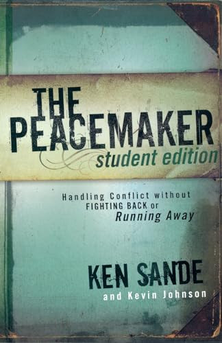 The Peacemaker (Handling Conflict without Fighting Back or Running Away) by Ken Sande, Kevin Johnson, 9780801045356