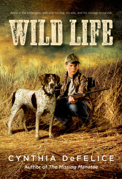 Wild Life by Cynthia DeFelice, 9781250034076