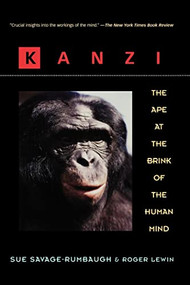 Kanzi (The Ape at the Brink of the Human Mind) by Sue Savage-Rumbaugh, 9780471159599