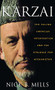 Karzai (The Failing American Intervention and the Struggle for Afghanistan) by Nick B. Mills, 9780470134009
