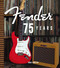 Fender 75 Years by Dave Hunter, 9780760370155