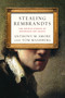 Stealing Rembrandts (The Untold Stories of Notorious Art Heists) by Anthony M. Amore, Tom Mashberg, 9780230339903