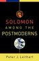 Solomon among the Postmoderns by Peter J. Leithart, 9781587432040