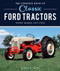The Complete Book of Classic Ford Tractors (Every Model 1917-1996) by Andrew Morland, Robert N. Pripps, 9780760370643