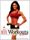 101 Workouts For Women (Everything You Need to Get a Lean, Strong, and Fit Physique) by Muscle & Fitness Hers, 9781600780233