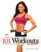 101 Workouts For Women (Everything You Need to Get a Lean, Strong, and Fit Physique) by Muscle & Fitness Hers, 9781600780233