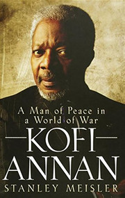 Kofi Annan (A Man of Peace in a World of War) - 9780471787440 by Stanley Meisler, 9780471787440