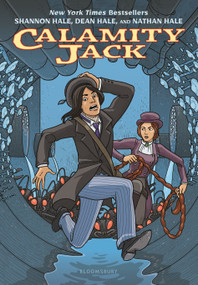Calamity Jack by Shannon Hale, Dean Hale, Nathan Hale, 9781599903736