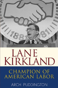Lane Kirkland (Champion of American Labor) by Arch Puddington, 9780471416944