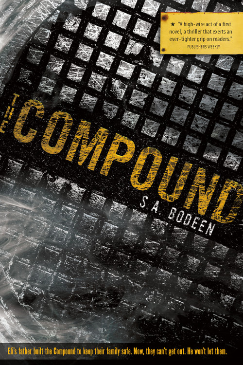 The Compound by S. A. Bodeen, 9780312578602