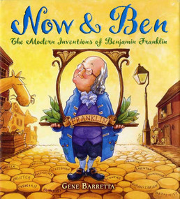 Now & Ben (The Modern Inventions of Benjamin Franklin) by Gene Barretta, Gene Barretta, 9780312535698