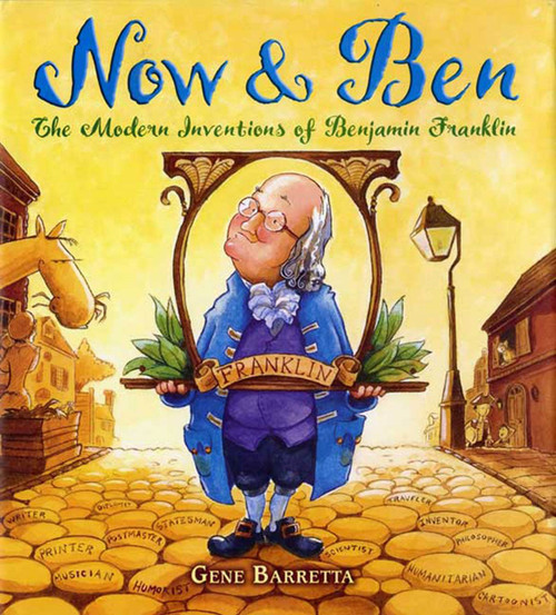 Now & Ben (The Modern Inventions of Benjamin Franklin) by Gene Barretta, Gene Barretta, 9780312535698