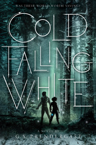 Cold Falling White - 9781481481885 by G. S. Prendergast