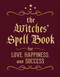 The Witches' Spell Book (For Love, Happiness, and Success) (Miniature Edition) by Cerridwen Greenleaf, 9780762450817