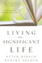 Living the Significant Life (12 Principles for Making a Difference) by Peter L. Hirsch, Robert Shemin, 9780470641255