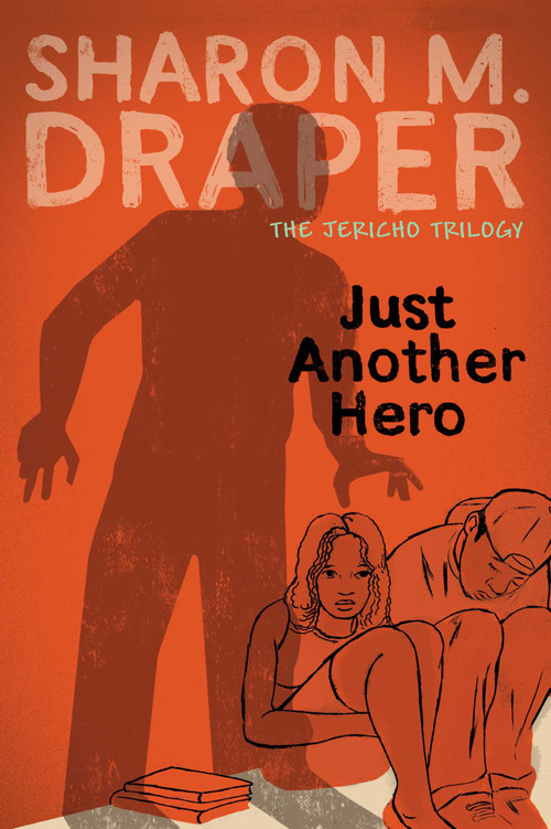 Just Another Hero - 9781481490306 by Sharon M. Draper, 9781481490306