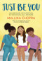 Just Be You (Ask Questions, Set Intentions, Be Your Special Self, and More) by Mallika Chopra, Brenna Vaughan, 9780762471225