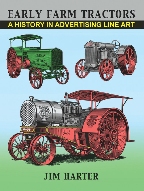 Early Farm Tractors (A History in Advertising Line Art) by Jim Harter, 9781609402525