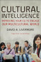 Cultural Intelligence (Improving Your CQ to Engage Our Multicultural World) by David A. Livermore, Chap Clark, 9780801035890