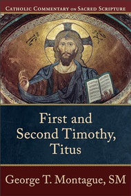 First and Second Timothy, Titus by George T. Montague, Peter S. Williamson, Mary Healy, 9780801035814
