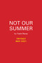 Not Our Summer by Casie Bazay, 9780762472291