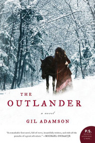 The Outlander (A Novel) by Gil Adamson, 9780061491344