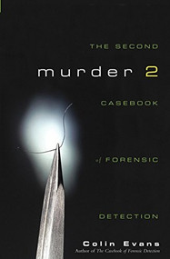 Murder Two (The Second Casebook of Forensic Detection) by Colin Evans, 9780471215325