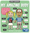 Little Explorers: My Amazing Body by Ruth Martin, Allan Sanders, 9781499800401