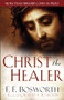 Christ the Healer by F. F. Bosworth, Robert V. Bosworth, 9780800794576
